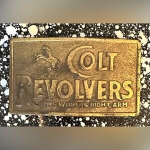 Vintage Western Colt Revolvers "The World's Right Arm" Belt Buckle